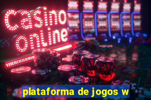 plataforma de jogos w